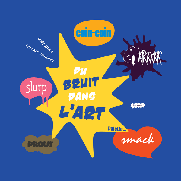 Du bruit dans l&rsquo;art